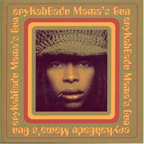 Erykah Badu: Mama's Gun (2000)
